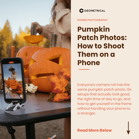 Pumpkin Patch Photos: How to Shoot Them on a Phone - Geometrical Pocket Tripod