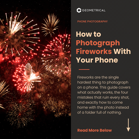 How to Photograph Fireworks With Your Phone (Without Ruining It)