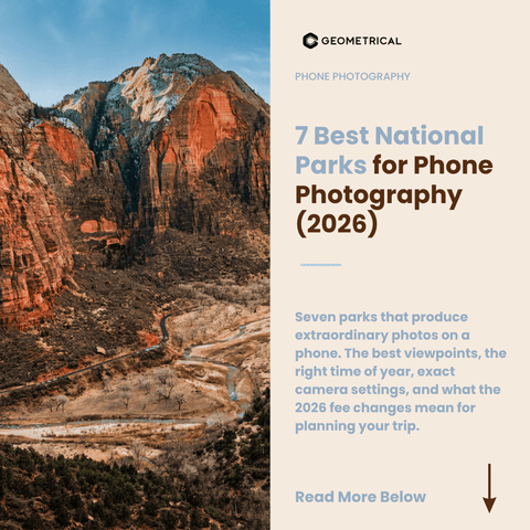 7 Best National Parks for Phone Photography (2026) - Geometrical Pocket Tripod
